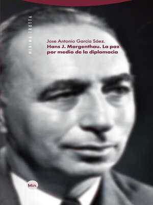 cover image of Hans J. Morgenthau. La paz por medio de la diplomacia